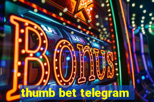 thumb bet telegram